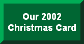 click here to view our 2002 Card